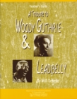 A Tribute to Woody Guthrie and Leadbelly, Teacher's Guide - Book