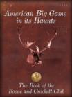 American Big Game in its Haunts - eBook