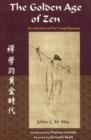 The Golden Age of ZEN : ZEN Masters of the T'Ang Dynasty - Book