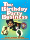 Birthday Party Business : How to Make A Living as a Children's Entertainer - Book