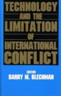 Technology and the Limitation of International Conflict (Fpi Papers in International Affairs) - Book