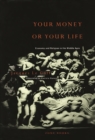Your Money or Your Life : Economy and Religion in the Middle Ages - Book