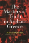 The Masters of Truth in Archaic Greece - Book