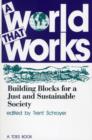 A World That Works : Building Blocks for a Just & Sustainable Society - Book