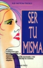 Ser Tu Misma (Woman's Book of - Book