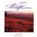 Wildflowers of the Pacific Northwest - Book