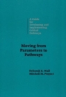 Moving from Parameters to Pathways : Guide for Developing and Implementing Critical Pathways - Book