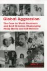 Global Aggression : The Case for World Standards and Bold US Action Challenging Philip Morris and RJR Nabisco - Book