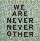Aram Han Sifuentes: We Are Never Never Other - Book