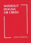 Without Dogma or Creed - Book
