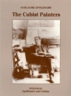 The Cubist Painter : Apollinaire and Cubism - Book