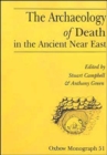 The Archaeology of Death in the Ancient Near East : Proceedings of the Manchester Conference, 16th-20th December 1992 - Book