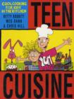 Teen Cuisine : Cool Cooking for Kids in the Kitchen - Book
