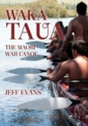 Waka Taua: the Maori War Canoe - Book