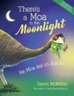 There's a Moa in the Moonlight : He Moa kei ro Atarau - Book