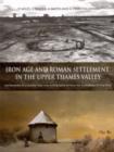 Iron Age and Roman Settlement in the Upper Thames Valley : Excavations at Claydon Pike and other sites within the Cotswold Water Park - Book