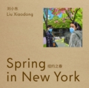 Liu Xiaodong : Spring in New York - Book