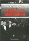 Titanic Memories : The Making of a Night to Remember - Book