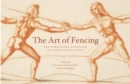 The Art of Fencing : The Forgotten Discourse of Camillo Palladini - Book