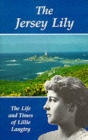 The Jersey Lily : Life and Times of Lillie Langtry - Book
