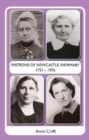 Matrons of Newcastle Infirmary 1751 - 1976 - Book