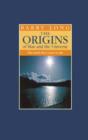 The Origins of Man and the Universe : The Myth That Came to Life - Book