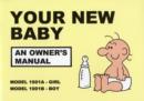 Your New Baby : An Owner's Manual - Book