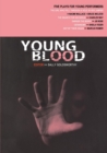 Young Blood : Five Plays for Young Performers - Book
