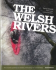 The Welsh Rivers : The Complete Guidebook to Canoeing and Kayaking the Rivers of Wales - Book