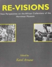 Re-visions : New Perspectives on the African Collections of the Horniman Museum - Book