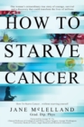 How to Starve Cancer - Book
