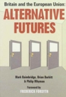 Britain and the European Union : Alternative Futures - Book