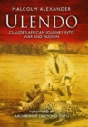 Ulendo : Claude's African Journey into War and Passion - Book