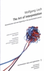 The Art of Interpretation : Deconstruction and New Beginnning in the Psychoanalytic Process - Book