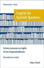 English for Spanish Speakers: errores comunes en ingles de los hispanohablantes - Book