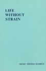 Life without Strain : Third Edition - Book