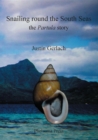 Snailing Round the South Seas : The Partula Story - eBook
