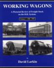 Working Wagons : A Pictorial Review of Freight Stock on the B.R.System 1980-1984 v. 3 - Book