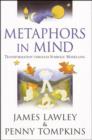 Metaphors in Mind : Transformation Through Symbolic Modelling - Book