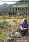 The Evliya Celebi Way : Turkey's First Long-distance Walking and Riding Route - Book