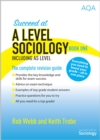 Succeed at A Level Sociology Book One Including AS Level : The Complete Revision Guide - Book