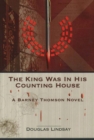 King Was in His Counting House : A Barney Thomson Novel - Book
