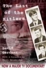 The Last of the Hitlers : The Story of Adolf Hitler's British Nephew and the Amazing Pact to Make Sure His Genes Die Out - Book