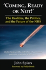 Coming, Ready or Not! - The Realities, the Politics and the Future of th : Reflections on the Potential of Consumer Power to Renovate Health Care - Book