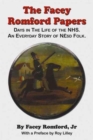 Facey Romford Papers : Days in the Life of the NHS. an Everyday Story of Nhgbpsd Folk - Book