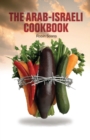 The Arab-Israeli Cookbook : The Play Text - Book