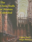 The Choir-stalls at Amiens Cathedral - Book