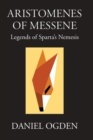 Aristomenes of Messene : Legends of Sparta's Nemesis - Book