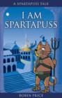 I am Spartapuss : Spartapuss Tales - Book