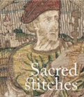 Sacred Stitches : Ecclesiastical Textiles in the Rothchild Collection - Book